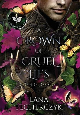 A Crown of Cruel Lies: Season of the Elf - Lana Pecherczyk