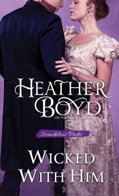 Wicked with Him - Heather Boyd