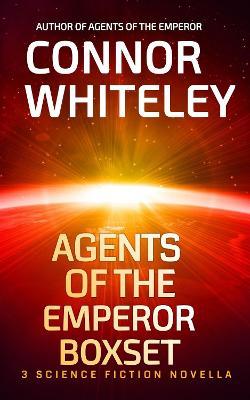 Agents of The Emperor Boxset: 3 Science Fiction Novellas - Connor Whiteley
