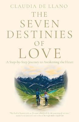 The Seven Destinies of Love - Claudia De Llano