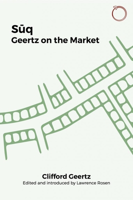 Suq: Geertz on the Market - Clifford Geertz