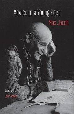 Coperta cărții 'Advice to a Young Poet: Conseils a un jeune poete - Max Jacob'