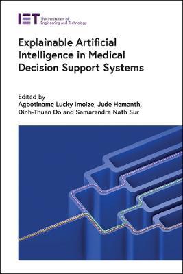 Explainable Artificial Intelligence in Medical Decision Support Systems - Agbotiname Lucky Imoize