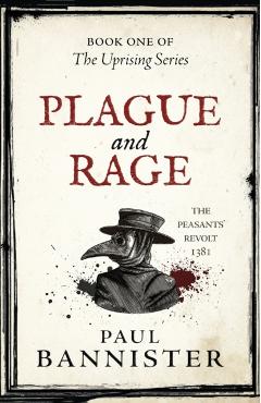 Plague and Rage - Paul Bannister