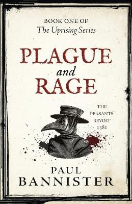 Plague and Rage - Paul Bannister