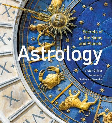 Astrology: Secrets of the Signs and Planets - Victor Olliver