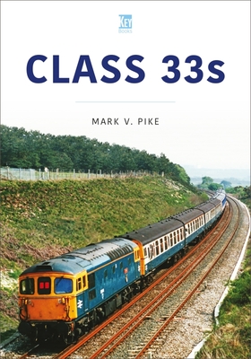 Class 33s - Mark V. Pike