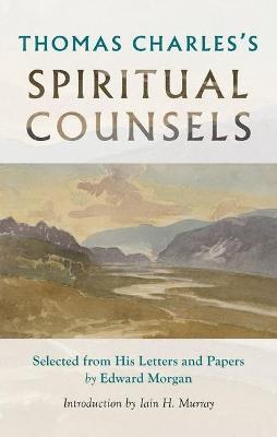 Thomas Charles's Spiritual Counsels - Thomas Charles