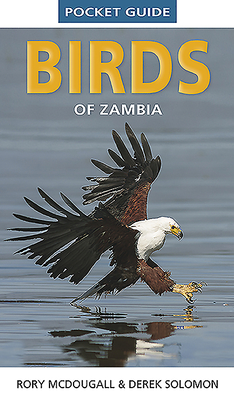Pocket Guide Birds of Zambia - Derek Solomon