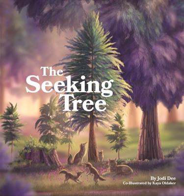 The Seeking Tree - Jodi Dee