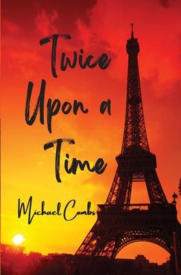 Twice Upon a Time - Michael Combs
