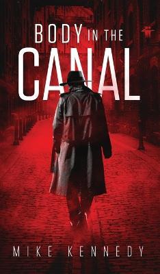 Body in the Canal - Mike Kennedy