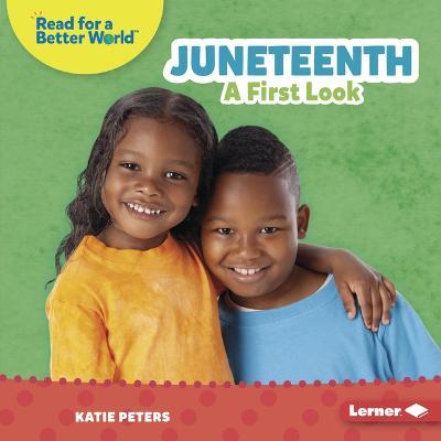 Juneteenth: A First Look - Katie Peters