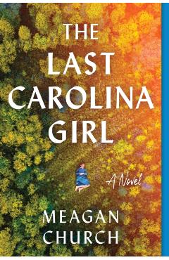 The Last Carolina Girl - Meagan Church