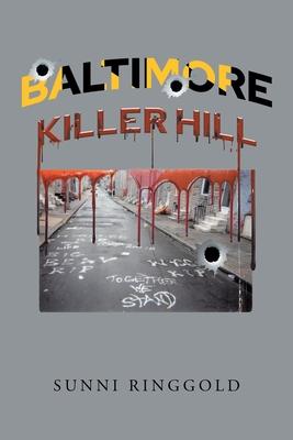 Baltimore: Killer Hill - Sunni Ringgold