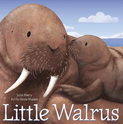 Little Walrus - Julie Abery