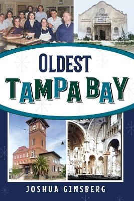 Oldest Tampa Bay - Joshua Ginsberg
