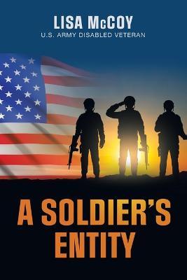 A Soldier's Entity - Lisa Mccoy