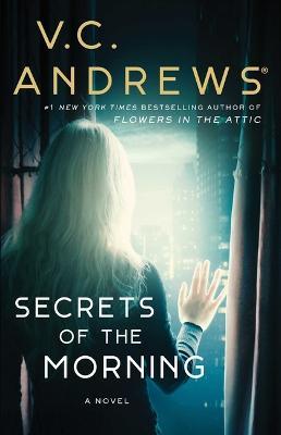 Secrets of the Morning - V. C. Andrews