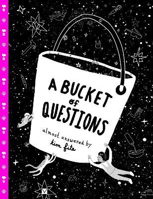 A Bucket of Questions - Tim Fite