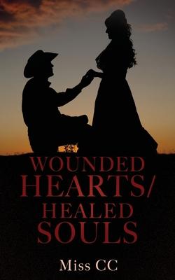 Wounded Hearts/Healed Souls - Cc