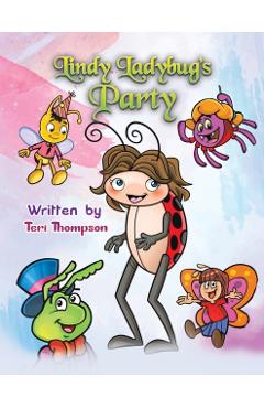 Lindy Ladybug's Party - Teri Thompson