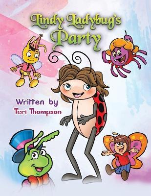 Lindy Ladybug's Party - Teri Thompson