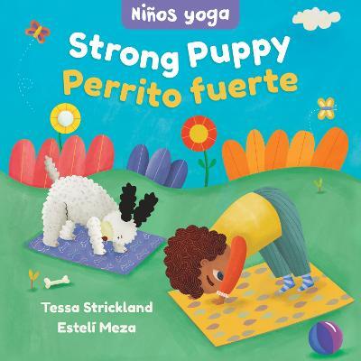 Yoga Tots: Strong Puppy / Ni�os Yoga: Perrito Fuerte - Tessa Strickland