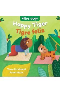 Poza produsului Yoga Tots: Happy Tiger / Niños Yoga: Tigre Feliz - Tessa Strickland