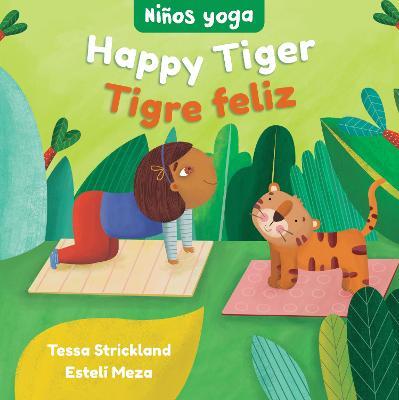 Yoga Tots: Happy Tiger / Ni�os Yoga: Tigre Feliz - Tessa Strickland