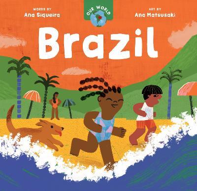 Our World: Brazil - Ana Siqueira