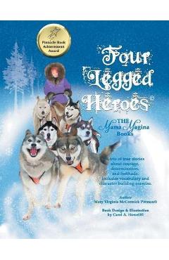 Coperta cărții 'Four-Legged Heroes: The Mama Magina Books - Mary Virginia Mccormick Pittman'