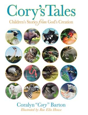 Cory's Tales: Children's Stories from God's Creation - Coralyn Cory Barton