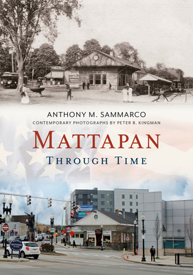 Mattapan Through Time - Anthony M. Sammarco