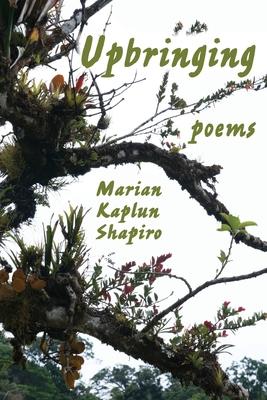 Upbringing - Marian Kaplun Shapiro