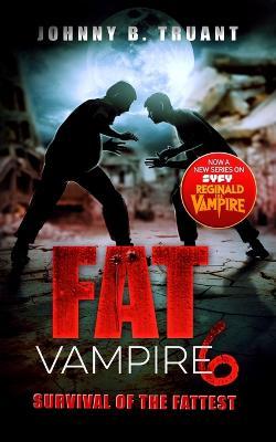 Fat Vampire 6 - Johnny B. Truant