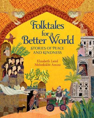 Folktales for a Better World: Stories of Peace and Kindness - Elizabeth Laird