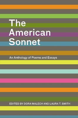 The American Sonnet: An Anthology of Poems and Essays - Dora Malech