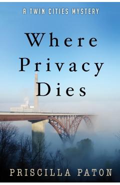 Where Privacy Dies - Priscilla Paton