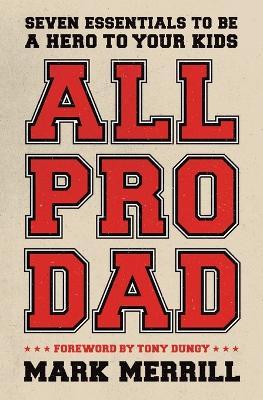 All Pro Dad - Mark Merrill