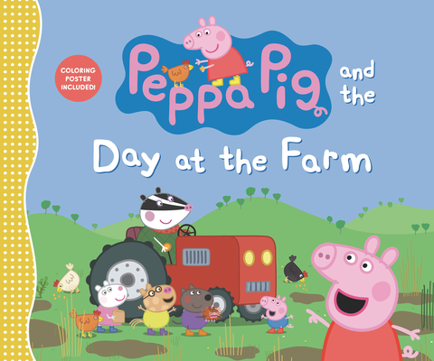 Peppa Pig and the Day at the Farm - Candlewick Press
