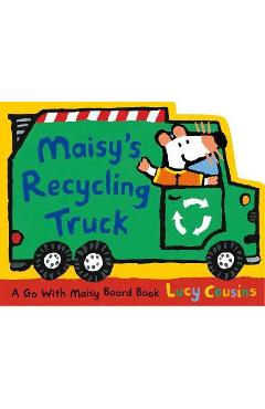 Poza produsului Maisy's Recycling Truck - Lucy Cousins