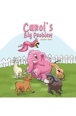 Carol's Big Problem - Daniel Peet