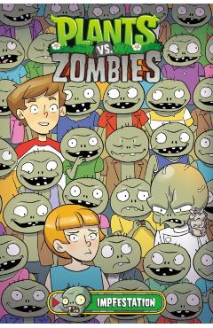 Plants vs. Zombies Volume 21: Impfestation - Paul Tobin