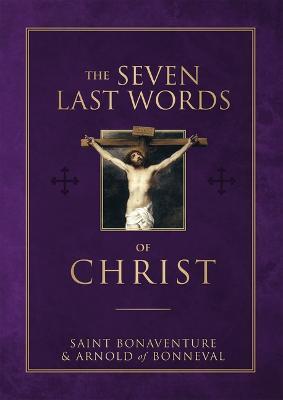 The Seven Last Words of Christ - Saint Bonaventure
