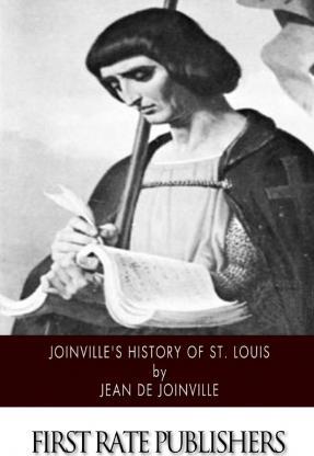 Joinville's History of Saint Louis - Jean De Joinville