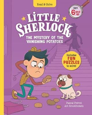 Little Sherlock: The Mystery of the Vanishing Potatoes - Pascal Praevot