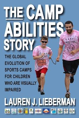 The Camp Abilities Story - Lauren J. Lieberman