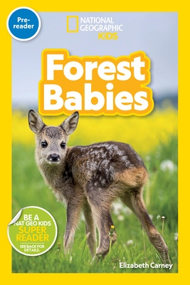 National Geographic Readers: Forest Babies (Pre-Reader) - Elizabeth Carney