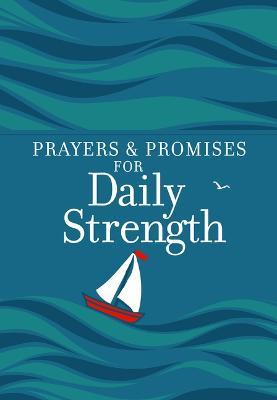 Prayers & Promises for Daily Strength - Broadstreet Publishing Group Llc